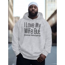 I Love My Wife But New Printed Autumn and Winter Plush Youth Versatile Spring and Autumn Style Plus Dalian Hat Fashion Brand Sweater, PLUS SIZE